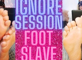 Ignore Session Foot Slave