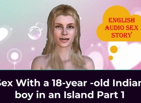 Sexual connection with a 18-year-old Indian Boy in an Island Part 1 - English Audio Sexual connection Story