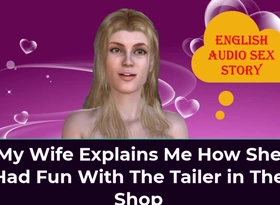 My Wife Explains Me How She Had Fun with the Tailer in the Impart - English Audio Sex Story