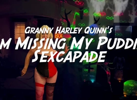 Granny Harley Quinn's I'm Missing My Puddin' Sexcapade