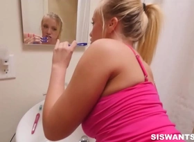 Brushing teeth stepsister fuck